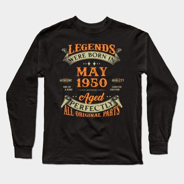 73rd Birthday Gift Legends Born In May 1950 73 Years Old Long Sleeve T-Shirt by Che Tam CHIPS